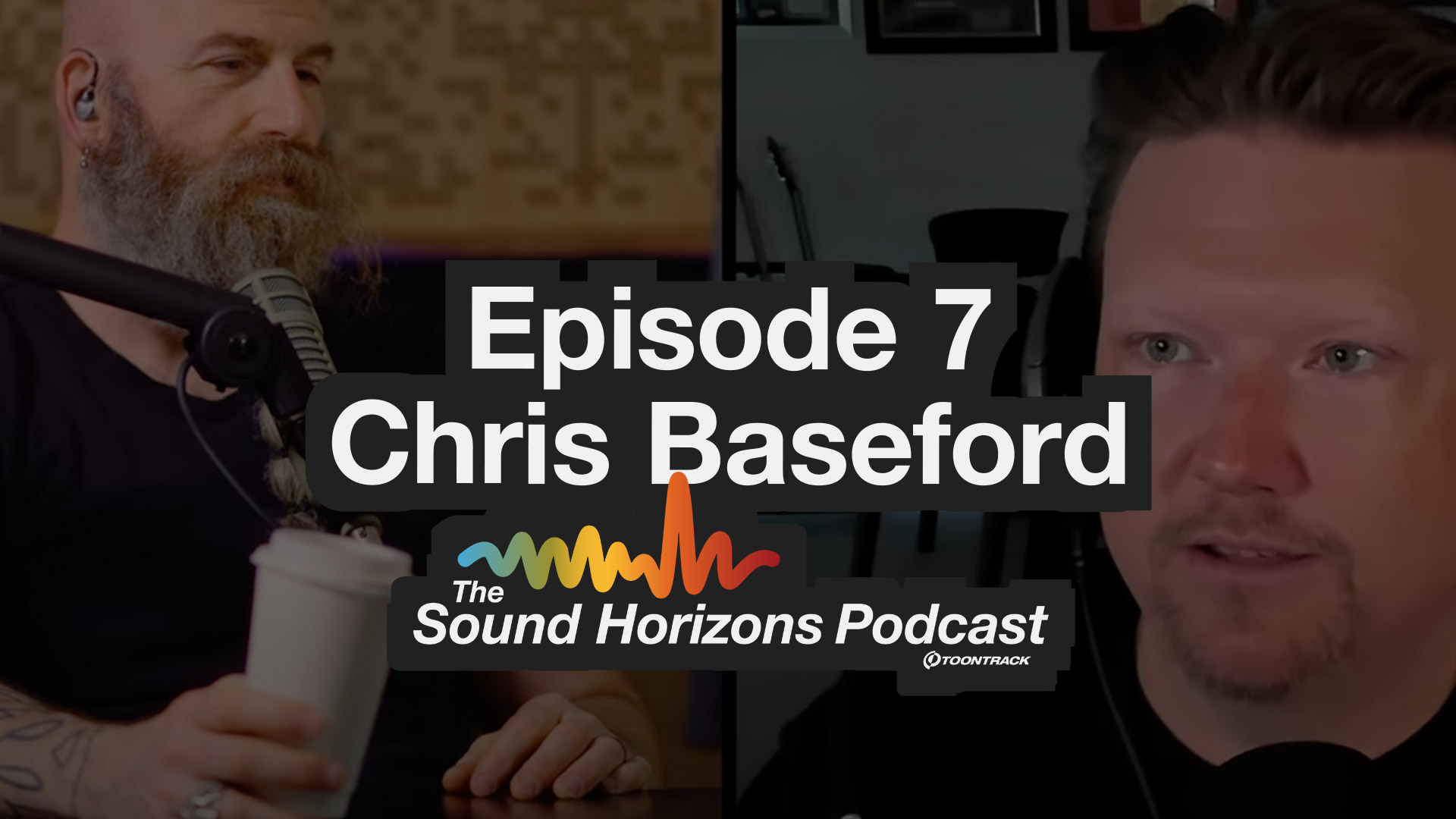 Episode 7 feat. Chris Baseford!