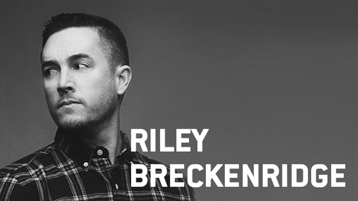 MEET RILEY BRECKENRIDGE.