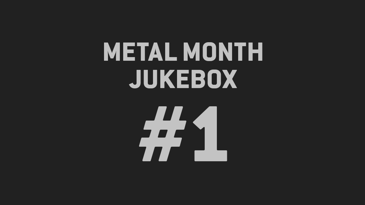 METAL MONTH JUKEBOX #1.