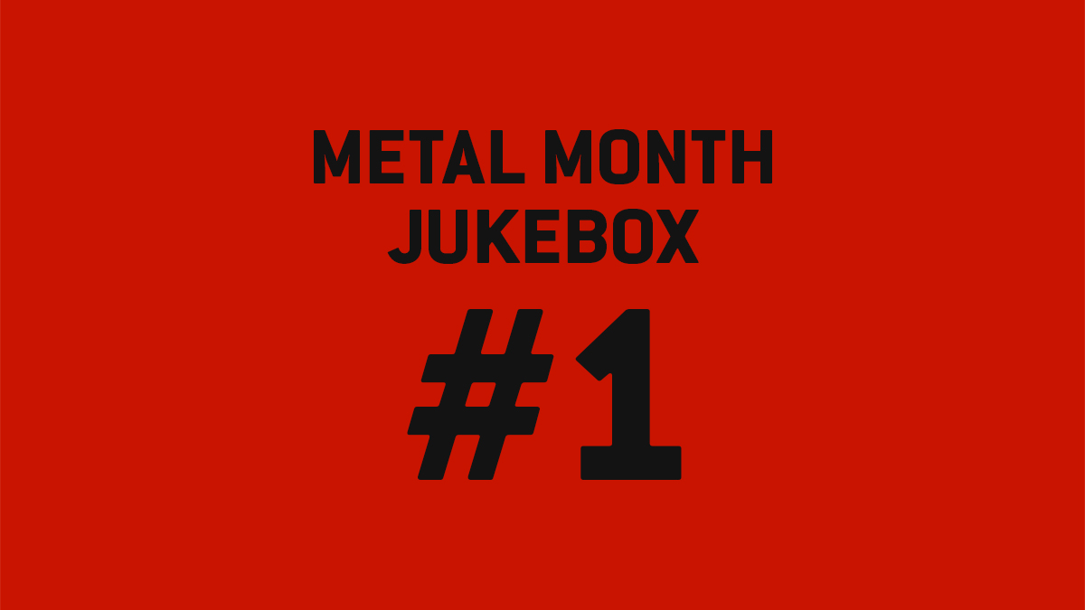 METAL MONTH JUKEBOX #1.