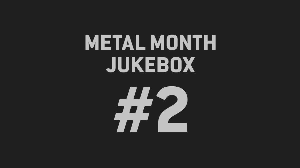 METAL MONTH JUKEBOX #2.