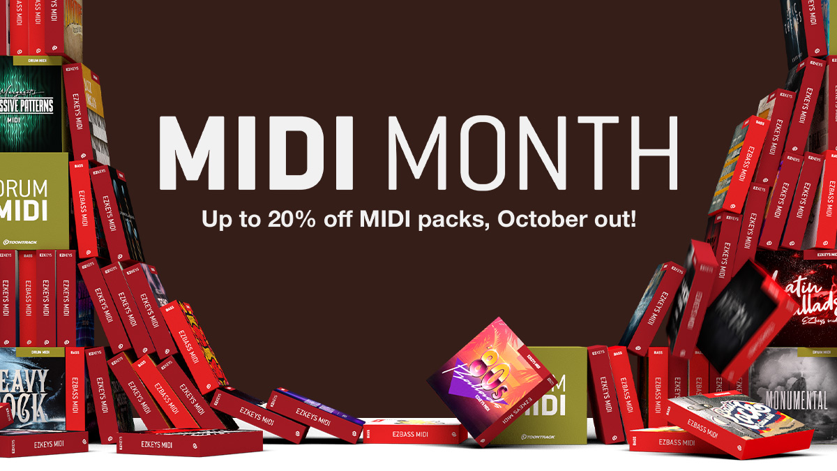 OCTOBER IS MIDI MONTH.