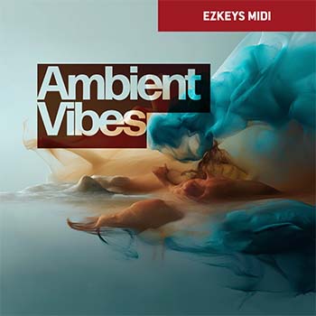 Ambient Vibes EZkeys MIDI